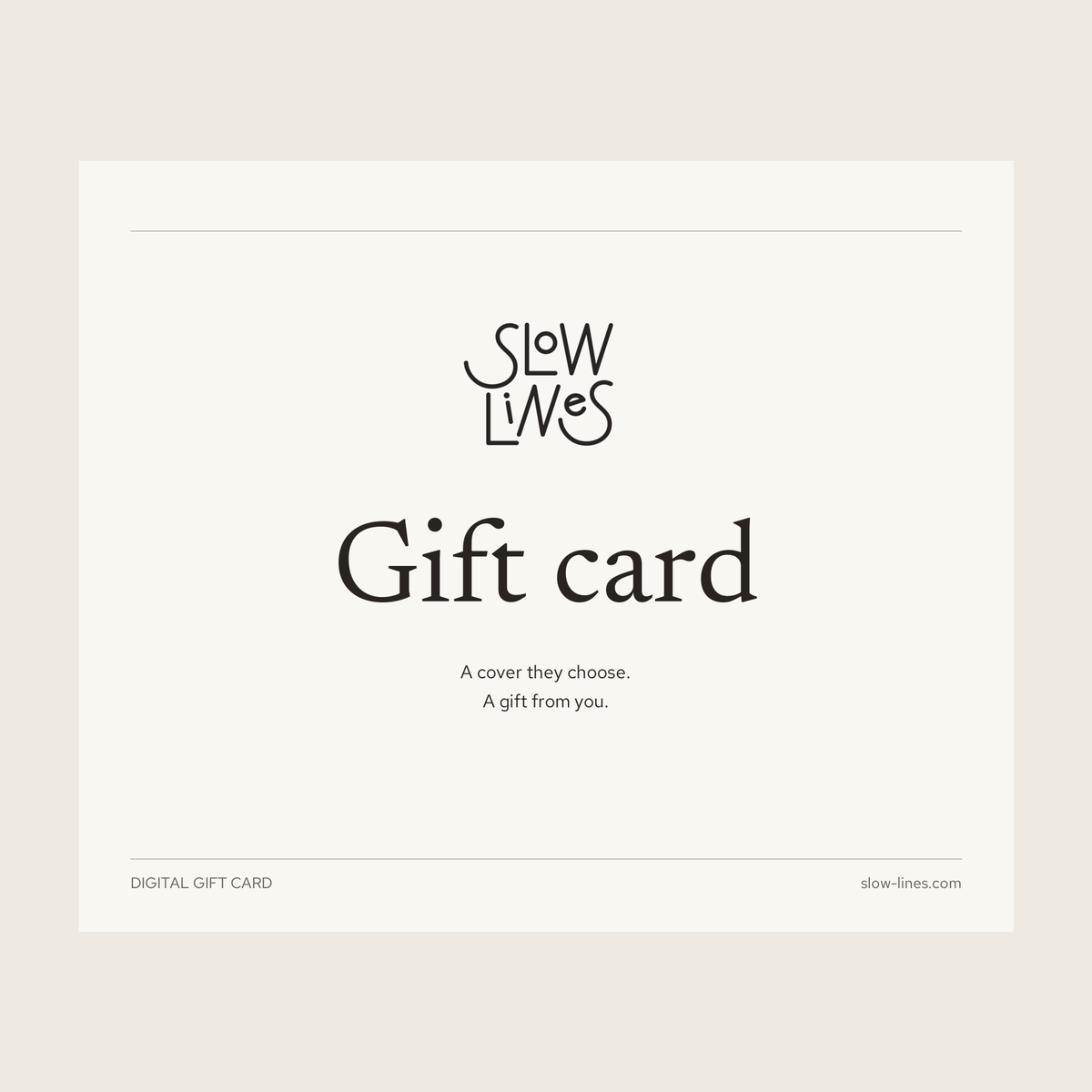 SLOWLINES digital gift card — a cover they choose, a gift from you.
